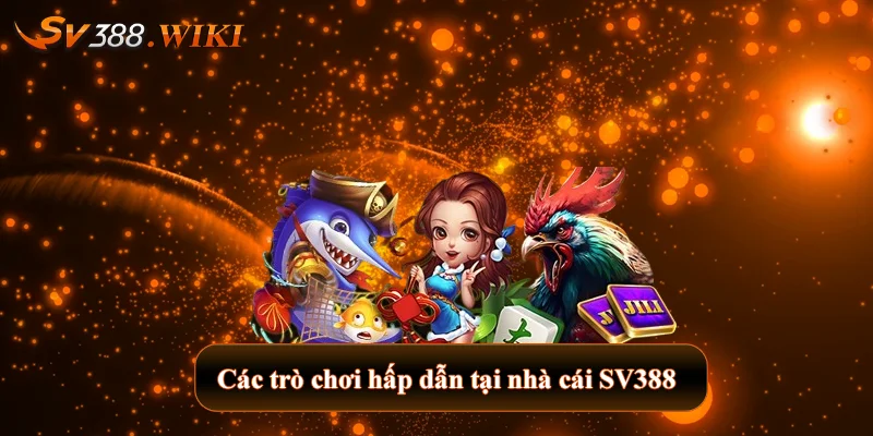 SV388 frei 🎖️ SV 388 | Link Trực Tiếp Đá Gà SV388 KIWI Chuẩn 【8/2025】 32 Các trò chơi hấp dẫn tại nhà cái SV388