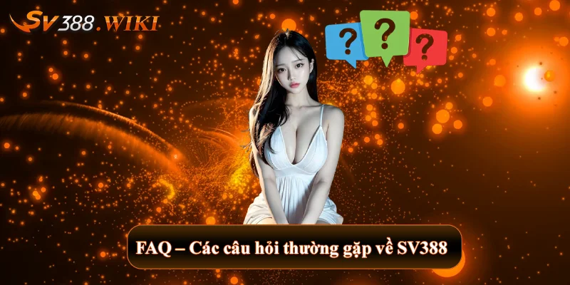 SV388 frei 🎖️ SV 388 | Link Trực Tiếp Đá Gà SV388 KIWI Chuẩn 【8/2025】 33 FAQ - Các câu hỏi thường gặp về SV388